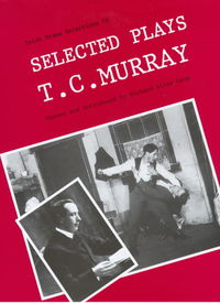 Book Cover for Selected Plays of T.C. Murray by T C Murray, Richard Allen Cave
