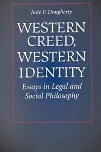 Book Cover for Western Creed, Western Identity by Jude P Dougherty