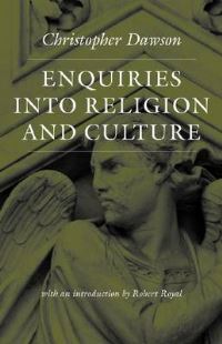Book Cover for Enquiries Into Religion and Culture by Christopher Dawson