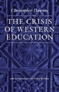Book Cover for The Crisis of Western Education by Christopher Dawson