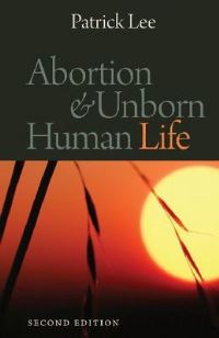 Book Cover for Abortion & Unborn Human Life by Patrick Lee