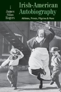 Book Cover for Irish-American Autobiography by James Rogers
