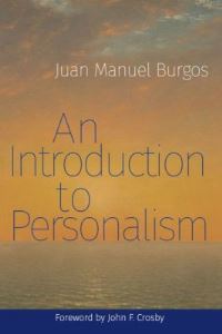 Book Cover for An Introduction to Personalism by Juan Manuel Burgos