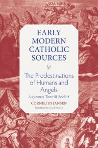 Book Cover for The Predestination of Humans and Angels by Cornelius Jansenius