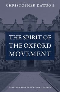 Book Cover for The Spirit of the Oxford Movement by Christopher Dawson
