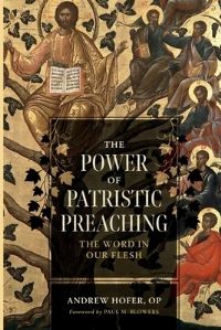 Book Cover for The Power of Patristic Preaching by Andrew Hofer