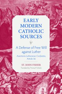 Book Cover for A Defense of Free Will Against Luther by John Fisher, Martin Luther