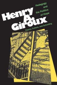 Book Cover for Pedagogy and the Politics of Hope by Henry A Giroux