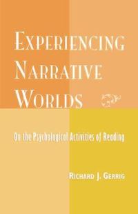 Book Cover for Experiencing Narrative Worlds by Richard J Gerrig