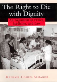 Book Cover for The Right to Die With Dignity by Raphael CohenAlmagor