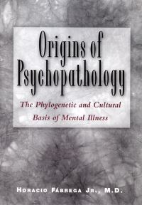 Book Cover for Origins of Psychopathology by Horacio Fabrega