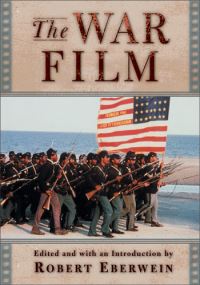 Book Cover for The War Film by Robert T Eberwein