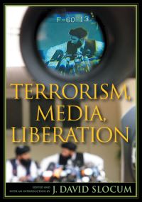 Book Cover for Terrorism, Media, Liberation by J David Slocum