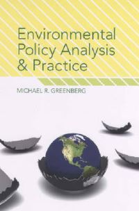 Book Cover for Environmental Policy Analysis and Practice by Michael R Greenberg
