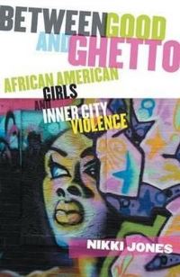 Book Cover for Between Good and Ghetto by Nikki Jones