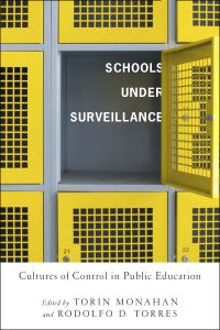 Book Cover for Schools Under Surveillance by Torin Monahan, Rodolfo D Torres