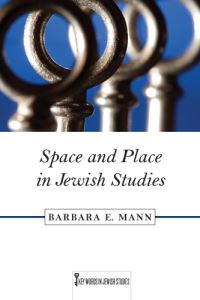 Book Cover for Space and Place in Jewish Studies by Barbara E Mann