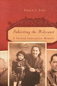 Book Cover for Inheriting the Holocaust by Paula S Fass