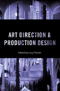 Book Cover for Art Direction and Production Design by Lucy Fischer