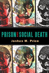 Book Cover for Prison and Social Death by Joshua M Price