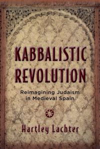 Book Cover for Kabbalistic Revolution by Hartley Lachter
