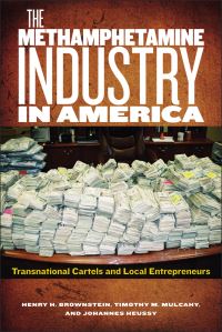 Book Cover for The Methamphetamine Industry in America by Henry H Brownstein, Timothy M Mulcahy, Johannes Huessy