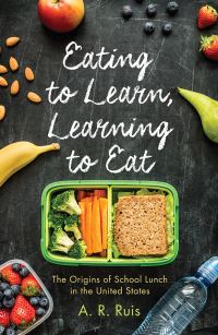 Book Cover for Eating to Learn, Learning to Eat by A R Ruis