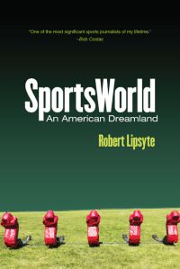 Book Cover for SportsWorld by Robert Lipsyte