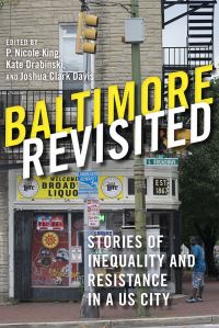 Book Cover for Baltimore Revisited by P Nicole King, Kate S Drabinski, Joshua Clark Davis