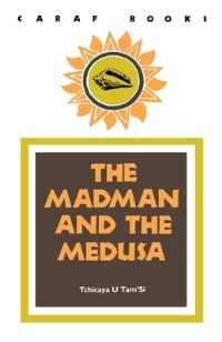 Book Cover for The Madman and the Medusa by Tchicaya U Tamsi