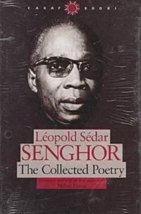 Book Cover for The Collected Poetry by Léopold Sédar Senghor, Melvin Dixon