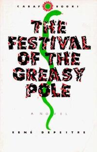 Book Cover for The Festival of the Greasy Pole by René Dépestre