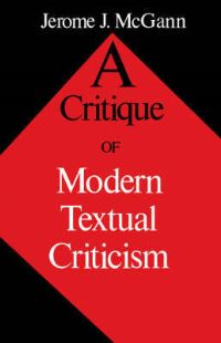 Book Cover for A Critique of Modern Textual Criticism by Jerome J McGann