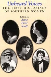Book Cover for Unheard Voices by Anne Firor Scott
