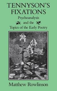 Book Cover for Tennyson's Fixations by Matthew Rowlinson