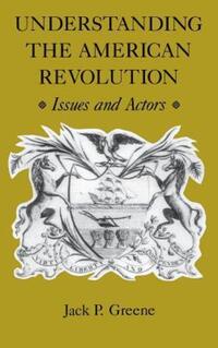 Book Cover for Understanding the American Revolution by Jack P Greene