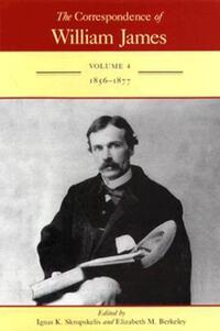 Book Cover for The Correspondence of William James by William James, Elizabeth M Berkeley, Ignas K Skrupskelis