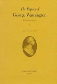 Book Cover for The Papers of George Washington V.4; Retirement Series;April-December 1799 by George Washington