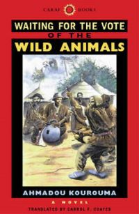 Book Cover for Waiting for the Vote of the Wild Animals by Ahmadou Kourouma, Carrol F Coates