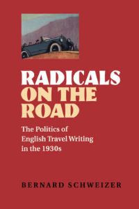 Book Cover for Radicals on the Road by Bernard Schweizer
