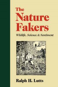 Book Cover for The Nature Fakers by Ralph H Lutts