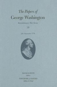 Book Cover for The Papers of George Washington V. 16; July-September 1778 by George Washington