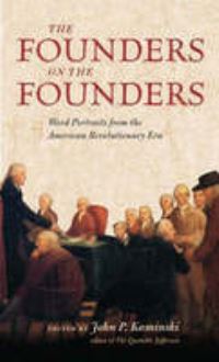 Book Cover for The Founders on the Founders by John P Kaminski