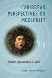 Book Cover for Caribbean Perspectives on Modernity by Maria Cristina Fumagalli