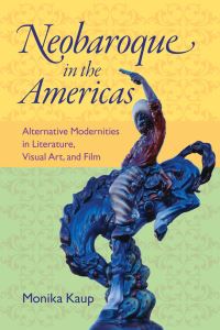 Book Cover for Neobaroque in the Americas by Monika Kaup