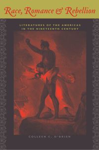 Book Cover for Race, Romance, and Rebellion by Colleen C OBrien