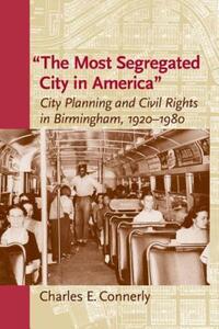 Book Cover for The Most Segregated City in America by Charles E Connerly