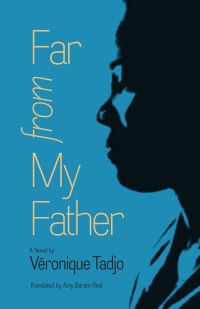Book Cover for Far from My Father by Véronique Tadjo
