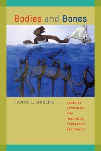 Book Cover for Bodies and Bones by Tanya L Shields