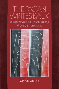 Book Cover for The Pagan Writes Back by Zhange Ni